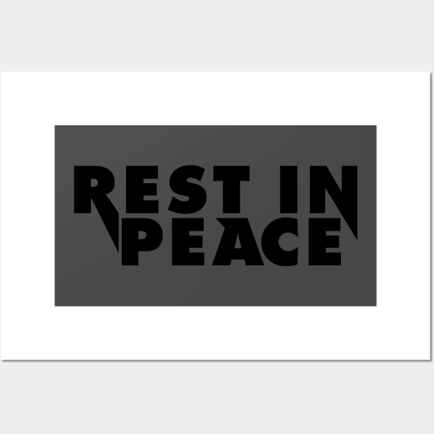 Rest in Peace Wall Art by Toni Tees